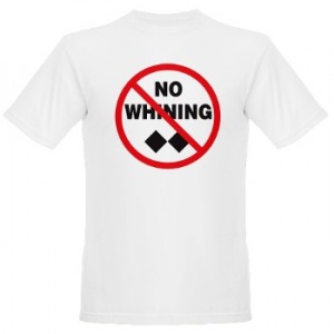 No Whining T-Shirt